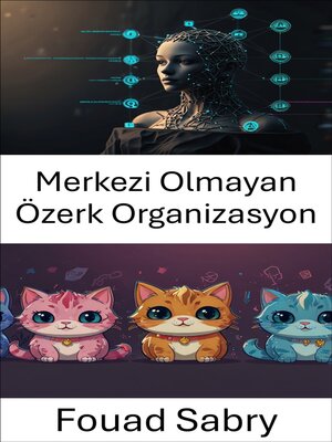 cover image of Merkezi Olmayan Özerk Organizasyon